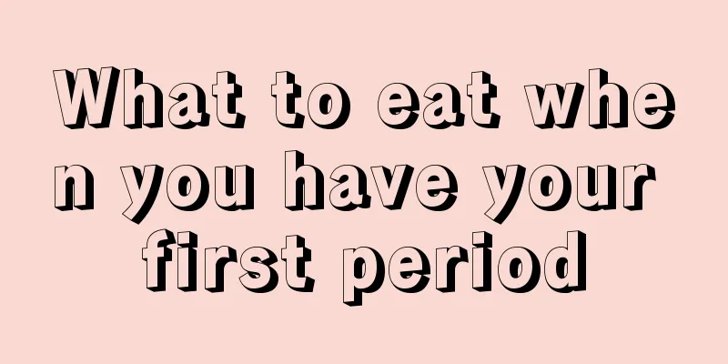 What to eat when you have your first period