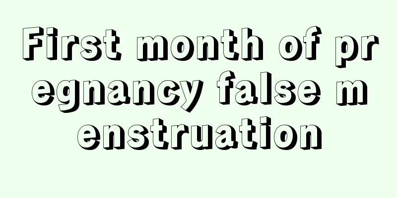 First month of pregnancy false menstruation