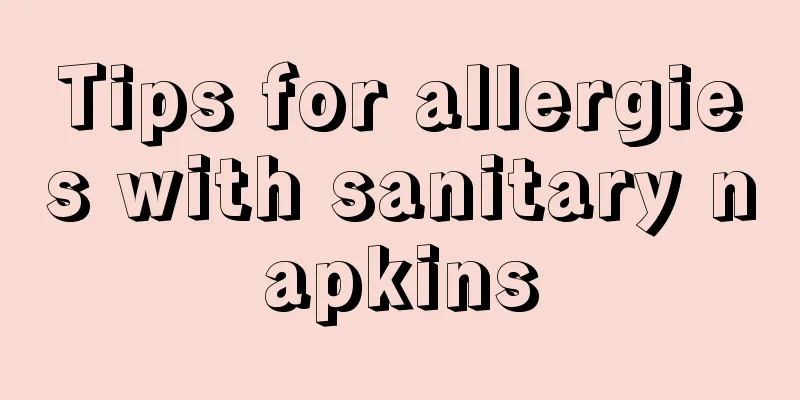 Tips for allergies with sanitary napkins