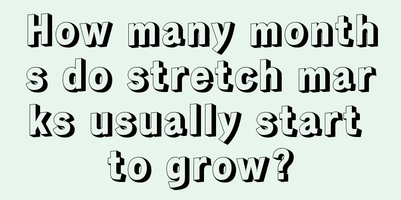 How many months do stretch marks usually start to grow?