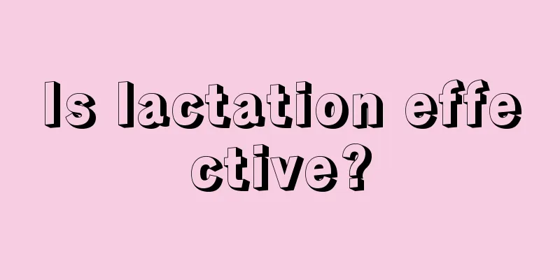 Is lactation effective?