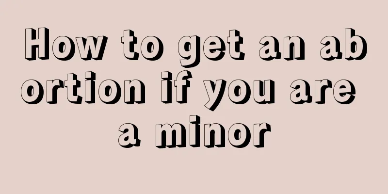 How to get an abortion if you are a minor