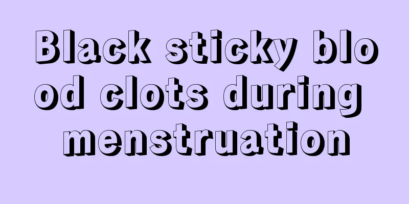 Black sticky blood clots during menstruation