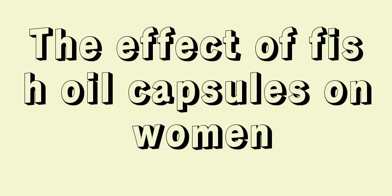 The effect of fish oil capsules on women