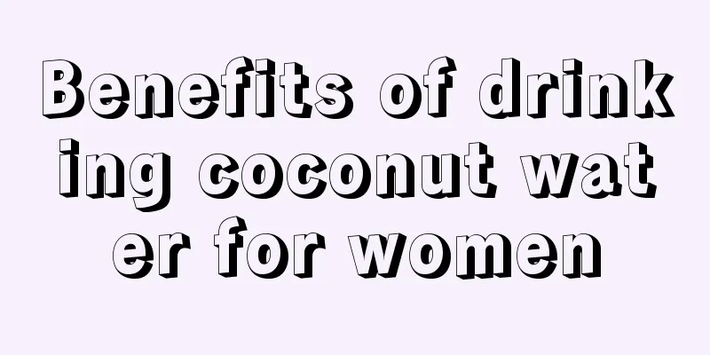 Benefits of drinking coconut water for women