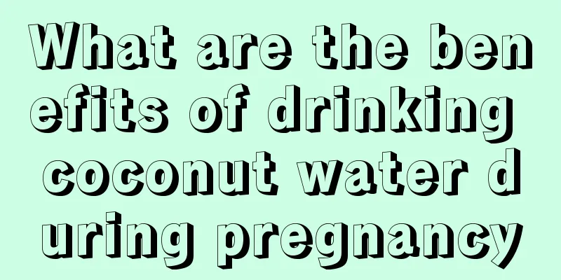 What are the benefits of drinking coconut water during pregnancy