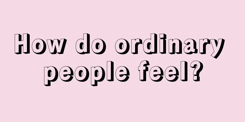 How do ordinary people feel?