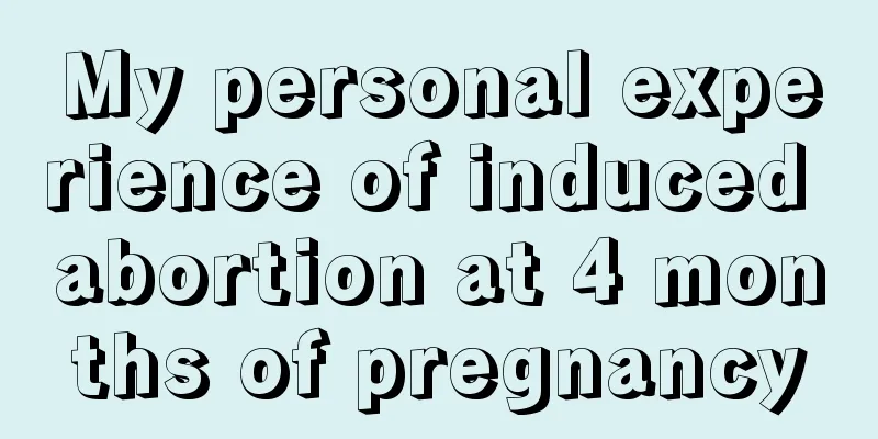 My personal experience of induced abortion at 4 months of pregnancy