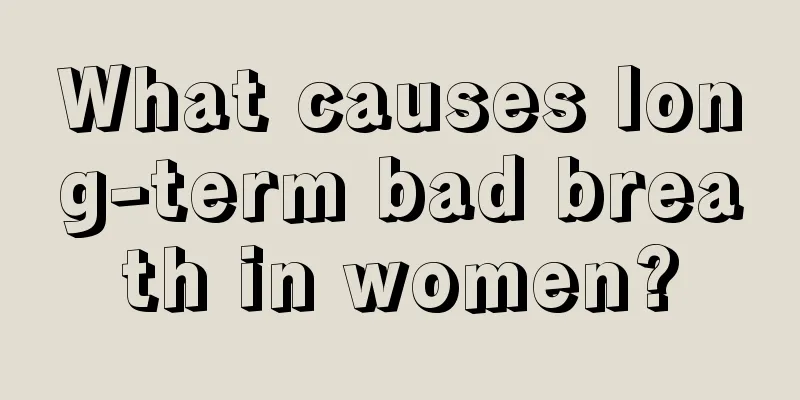 What causes long-term bad breath in women?