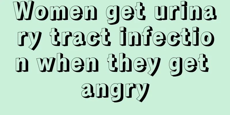 Women get urinary tract infection when they get angry