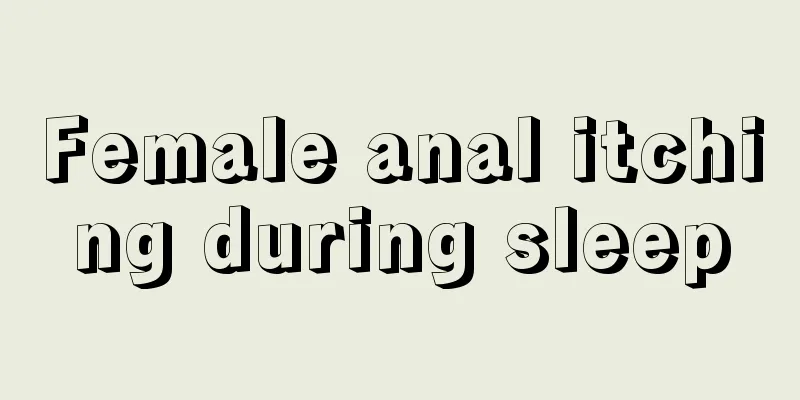 Female anal itching during sleep