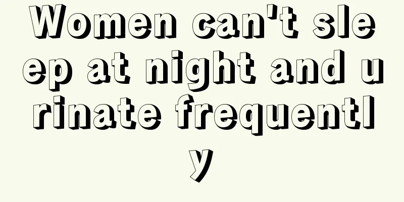 Women can't sleep at night and urinate frequently