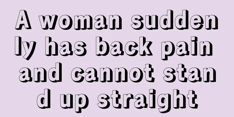 A woman suddenly has back pain and cannot stand up straight