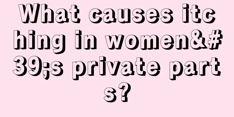 What causes itching in women's private parts?