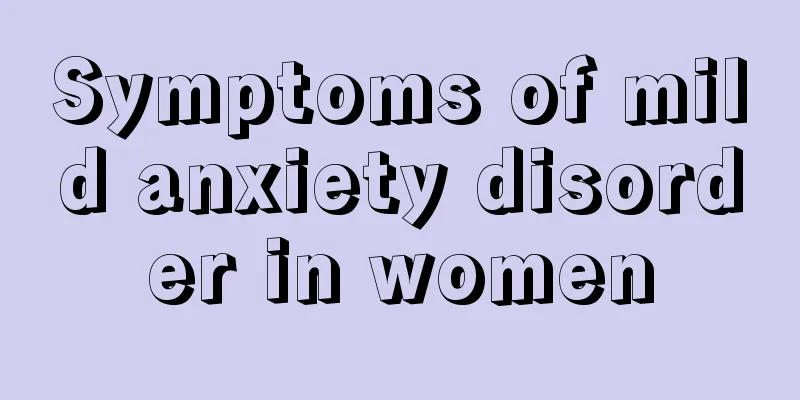 Symptoms of mild anxiety disorder in women