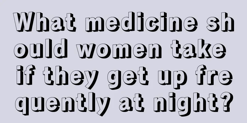 What medicine should women take if they get up frequently at night?