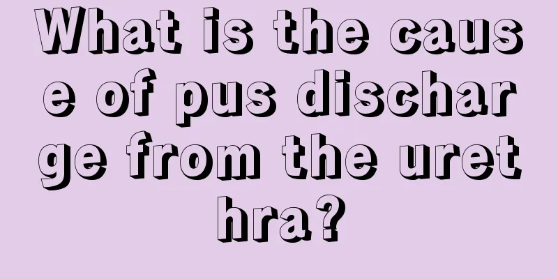 What is the cause of pus discharge from the urethra?