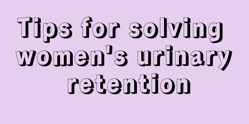 Tips for solving women's urinary retention