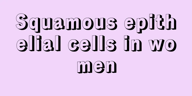 Squamous epithelial cells in women