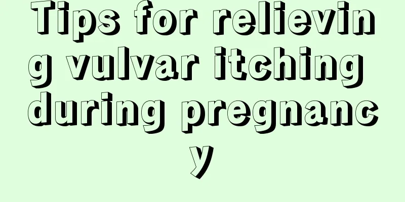 Tips for relieving vulvar itching during pregnancy