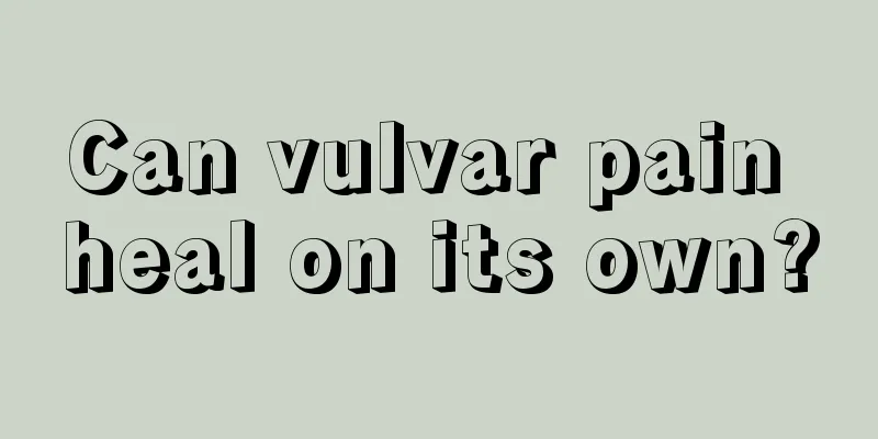 Can vulvar pain heal on its own?