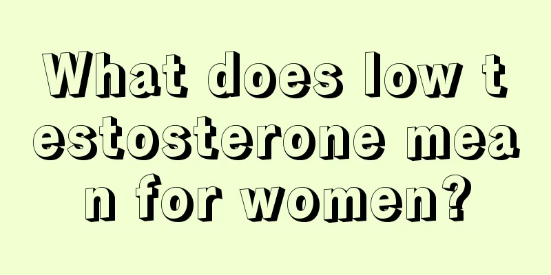 What does low testosterone mean for women?