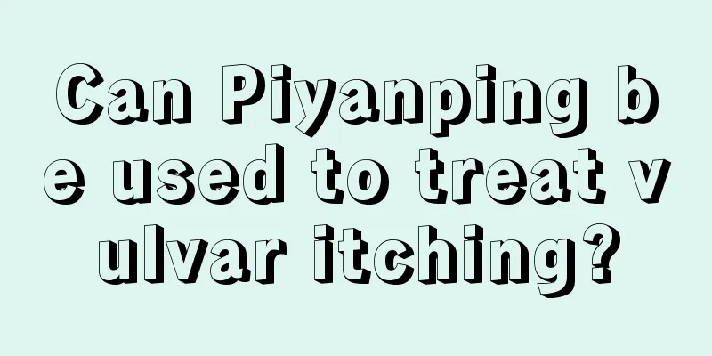 Can Piyanping be used to treat vulvar itching?