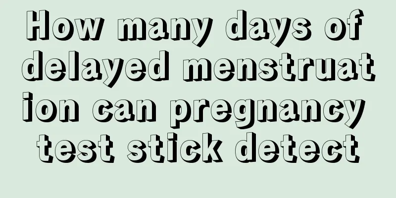 How many days of delayed menstruation can pregnancy test stick detect