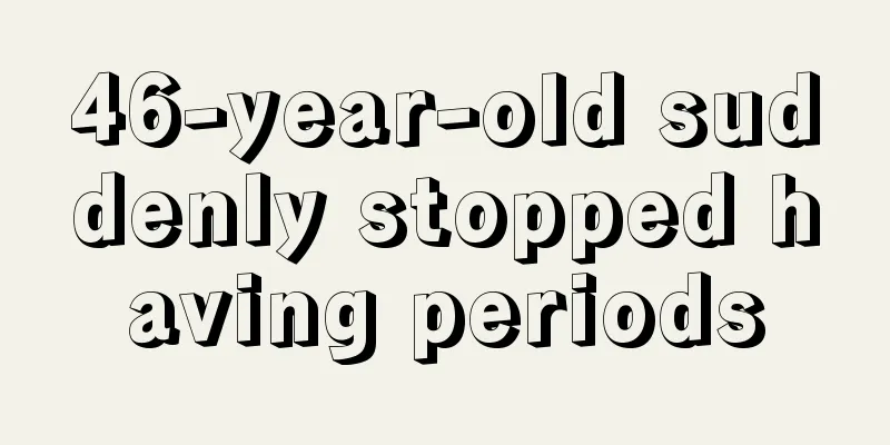 46-year-old suddenly stopped having periods