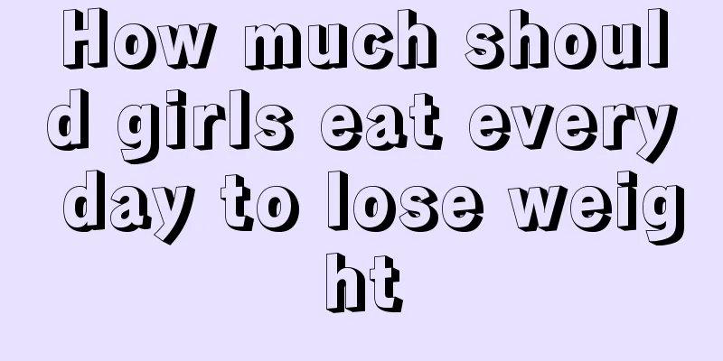 How much should girls eat every day to lose weight