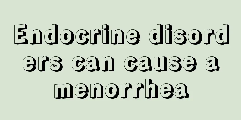 Endocrine disorders can cause amenorrhea