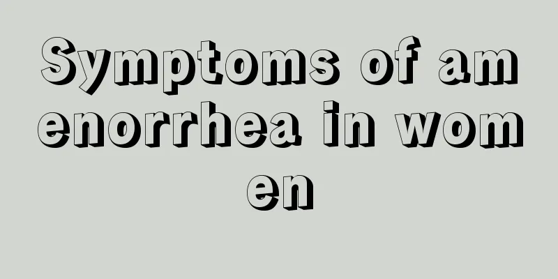 Symptoms of amenorrhea in women