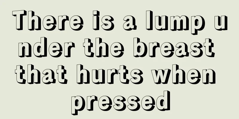 There is a lump under the breast that hurts when pressed