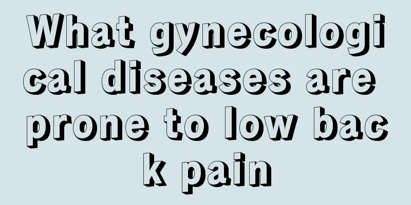 What gynecological diseases are prone to low back pain