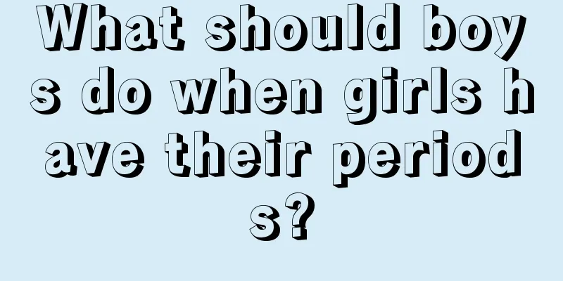 What should boys do when girls have their periods?