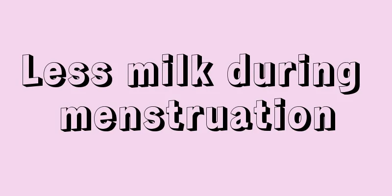 Less milk during menstruation