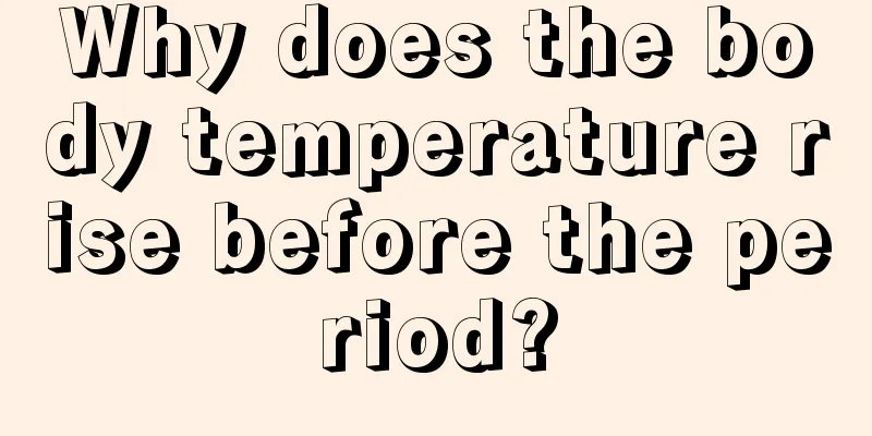 Why does the body temperature rise before the period?