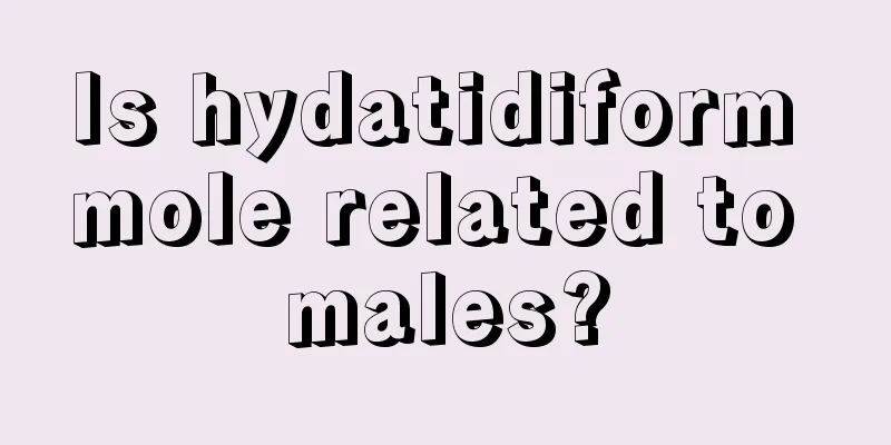 Is hydatidiform mole related to males?