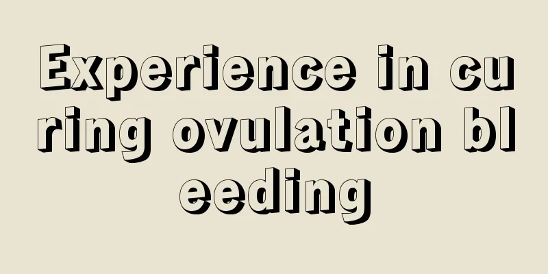 Experience in curing ovulation bleeding