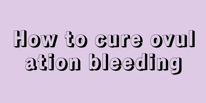 How to cure ovulation bleeding