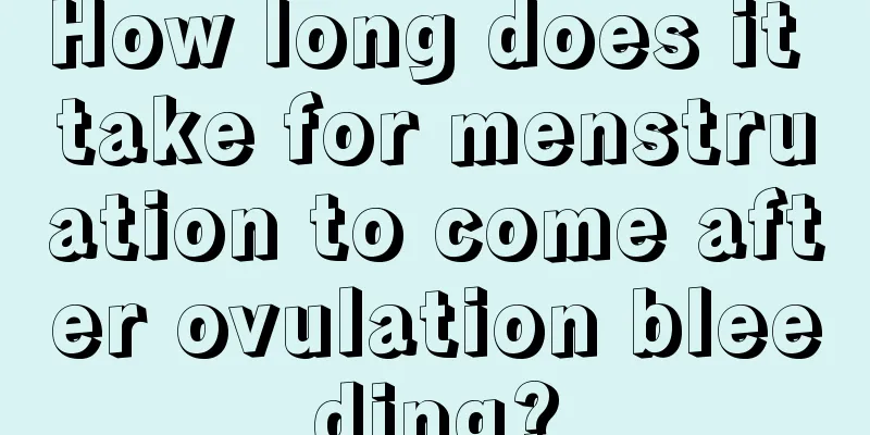 How long does it take for menstruation to come after ovulation bleeding?