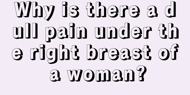 Why is there a dull pain under the right breast of a woman?