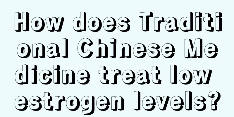 How does Traditional Chinese Medicine treat low estrogen levels?