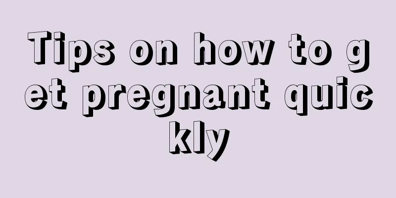 Tips on how to get pregnant quickly