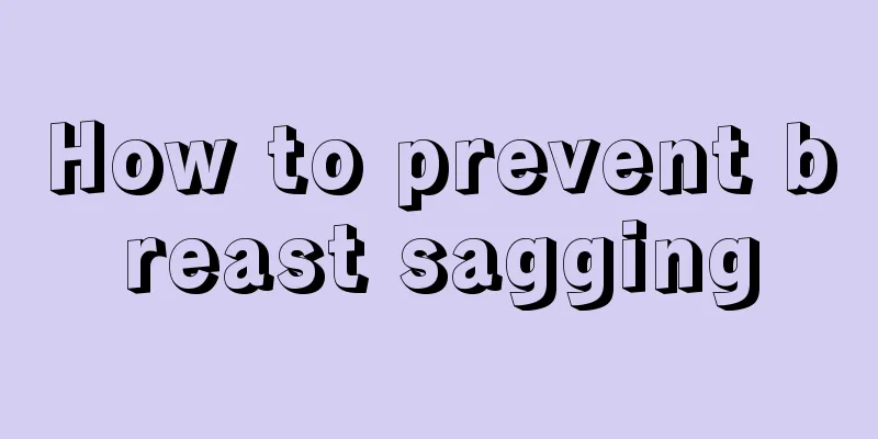 How to prevent breast sagging