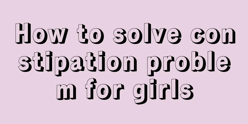 How to solve constipation problem for girls