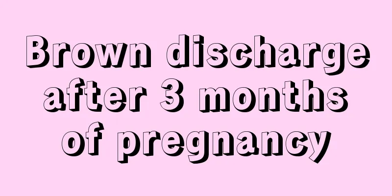 Brown discharge after 3 months of pregnancy