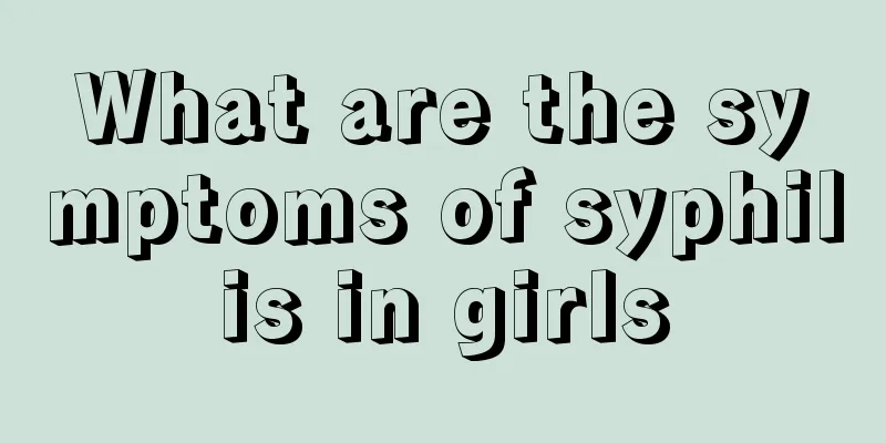 What are the symptoms of syphilis in girls