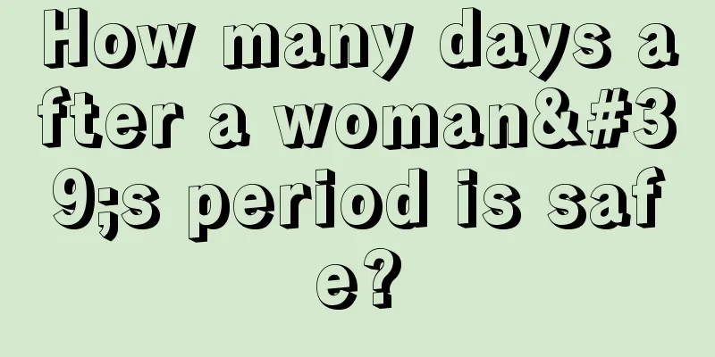 How many days after a woman's period is safe?