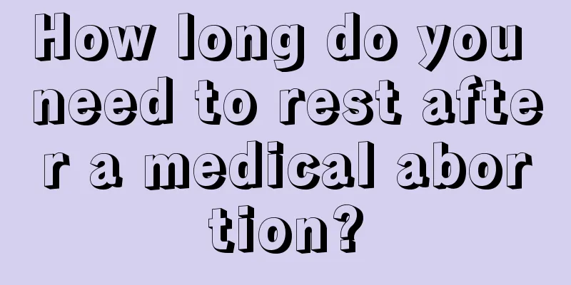 How long do you need to rest after a medical abortion?